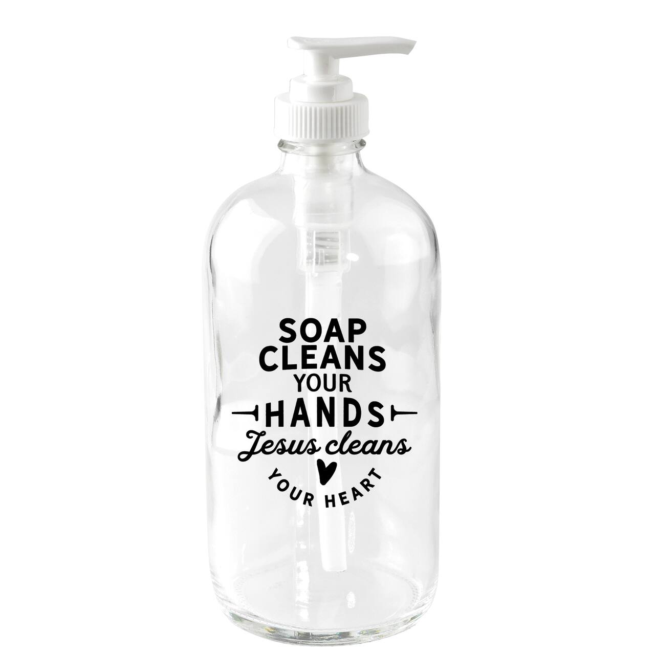 16oz. Soap Cleans Your Hands Glass Soap Dispenser